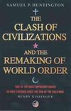 The Clash of Civilizations and the Remaking of World Order