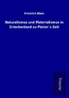 Naturalismus und Materialismus in Griechenland zu Platon´s Zeit