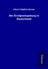 Die Strafgesetzgebung in Deutschland