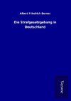 Die Strafgesetzgebung in Deutschland