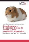 Rendimiento y Contenido Graso de Cuyes (Cavia porcellus) Mejorados