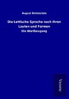 Die Lettische Sprache nach ihren Lauten und Formen