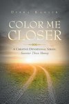 COLOR ME CLOSER- A CREATIVE DEVOTIONAL SERIES