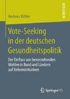 Vote-Seeking in der deutschen Gesundheitspolitik