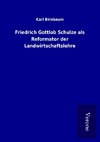 Friedrich Gottlob Schulze als Reformator der Landwirtschaftslehre