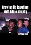 Growing Up Laughing with Eddie Murphy