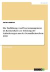 Die Einführung von Prozessmanagement im Krankenhaus zur Erfüllung der Anforderungen aus der Gesundheitsreform 2000