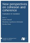 New perspectives on cohesion and coherence