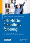 Betriebliche Gesundheitsförderung