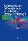 Hematopoietic Stem Cell Transplantation for the Pediatric He