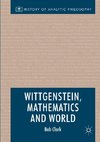 Wittgenstein, Mathematics and World