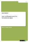 Sport als Therapiemittel bei Suchterkrankungen