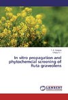 In vitro propagation and phytochemcial screening of Ruta graveolens