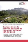 Evaluación de la calidad del agua de ríos en El Salvador IBF-SV-2010