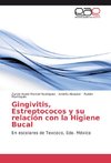 Gingivitis, Estreptococos y su relación con la Higiene Bucal