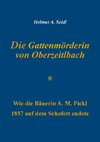 Die Gattenmörderin von Oberzeitlbach