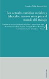 Los actuales cambios sociales y laborales: nuevos retos para el mundo del trabajo