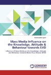 Mass Media Influence on the Knowledge, Attitude & Behaviour towards EVD