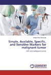 Simple, Available, Specific, and Sensitive Markers for malignant tumor