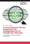 La localización de las empresas de autopartes en el estado de Tlaxcala