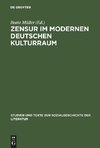 Zensur im modernen deutschen Kulturraum