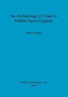 An Archaeology of Trade in Middle Saxon England