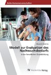 Modell zur Evaluation des Nachwuchsbedarfs