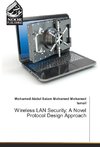 Wireless LAN Security: A Novel Protocol Design Approach