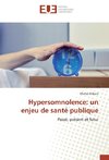 Hypersomnolence: un enjeu de santé publique