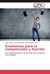 Enseñanza para la comprensión y función