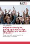 Empoderando a la mujer para enfrentar los efectos del cambio climático