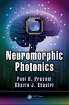 Prucnal, P: Neuromorphic Photonics