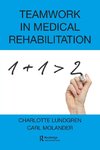 Lundgren, C: Teamwork in Medical Rehabilitation