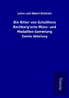 Die Ritter von Schulthess Rechberg'sche Münz- und Medaillen-Sammlung