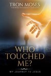 Who Touched Me?