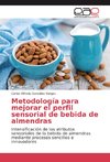 Metodología para mejorar el perfil sensorial de bebida de almendras