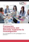 Formación permanente del docente mediante la investigación