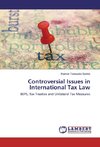 Controversial Issues in International Tax Law