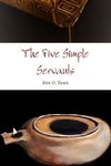 The Five Simple Servants