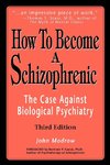 How to Become a Schizophrenic