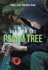 Beneath the Psalm Tree