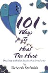 101 Ways To Heal The Hurt