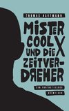 Mister Cool X und die Zeitverdreher