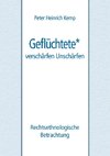 Geflüchtete - verschärfen Unschärfen