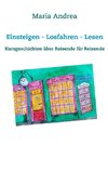 Einsteigen - Losfahren - Lesen