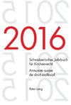 Schweizerisches Jahrbuch für Kirchenrecht. Bd. 21 (2016) - Annuaire suisse de droit ecclésial. Vol. 21 (2016)