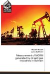 Measurement of NORM generated by oil and gas industries in Bahrain