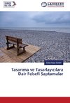 Tasarima ve Tasarlayicilara Dair Felsefi Saptamalar