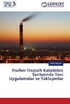 Fischer Tropsch Katalizörü Sentezinde Yeni Uygulamalar ve Yaklasimlar