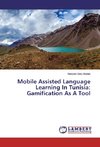 Mobile Assisted Language Learning In Tunisia: Gamification As A Tool